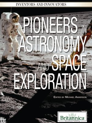 cover image of Pioneers in Astronomy and Space Exploration